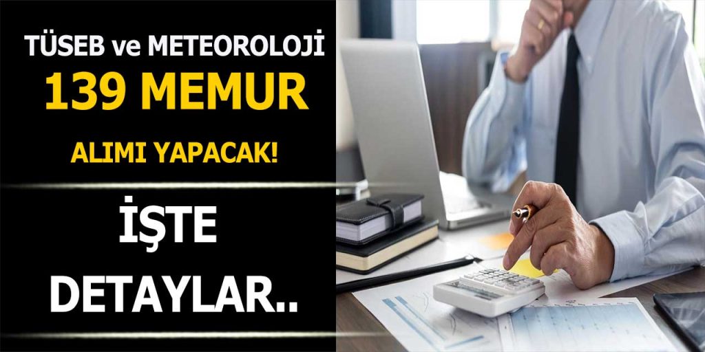 TÜSEB ve Meteoroloji 139 Kamu Memur Alımı Yapıyor