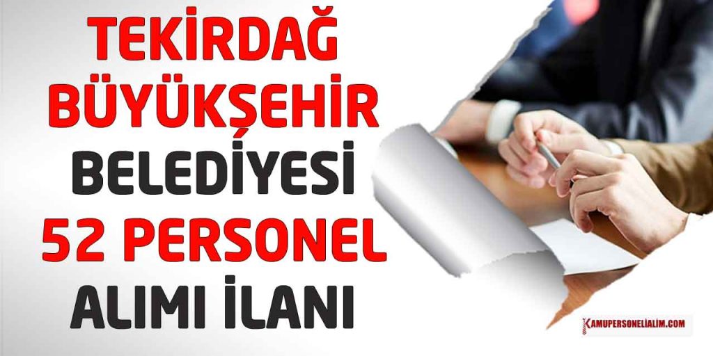 Tekirdağ Büyükşehir Belediyesi 52 Düz İşçi Alımı KPSS'siz