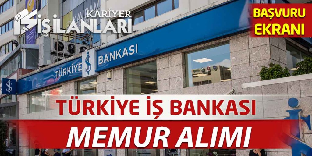 Türkiye İş Bankası Memur Alımı Başvuru Ekranı