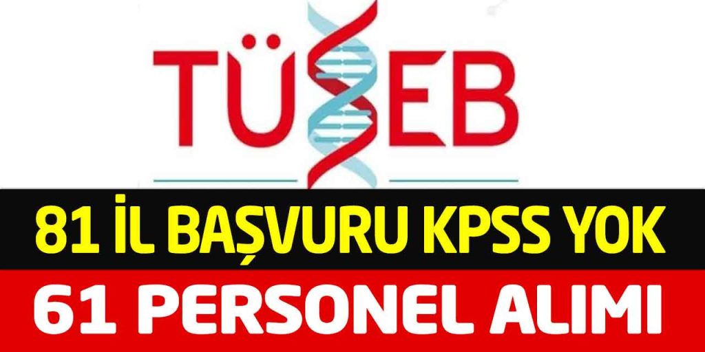 Türkiye Sağlık Enstitüleri Başkanlığı KPSS-İkamet Yok 61 Memur Alımı
