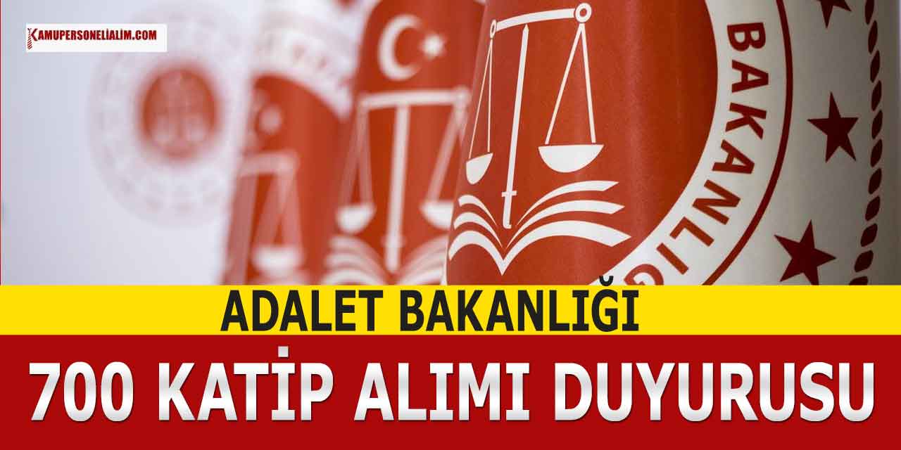 Adalet Bakanlığı 700 İcra Katip Alımı Duyurusu! 2023