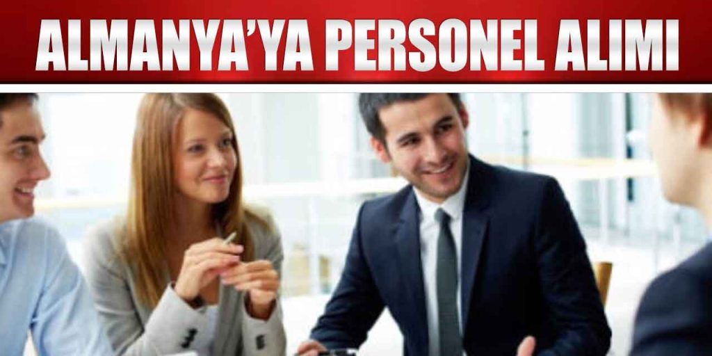 Bakanlık Almanya’ya Yüksek Maaşla Yeni Personel Alımı Yapıyor