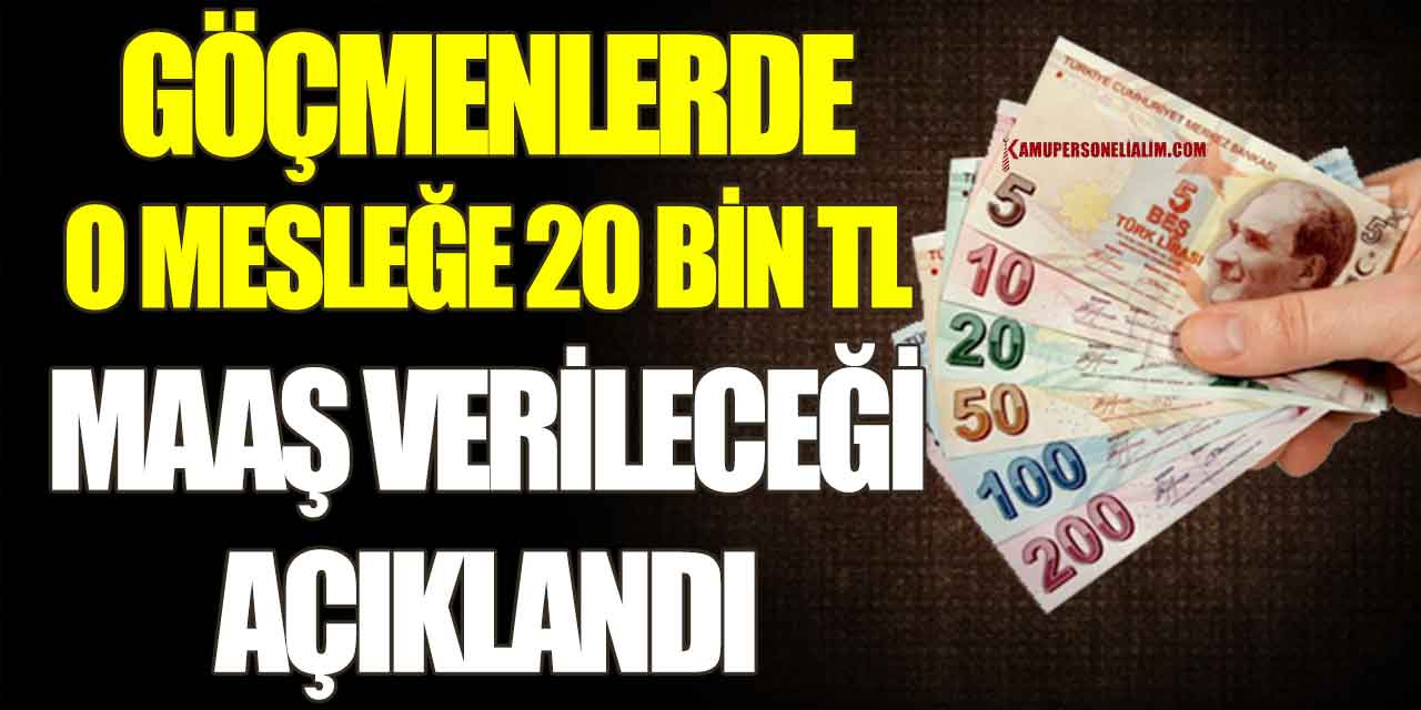 Göçmene 20 Bin TL Maaş! Bu Elemanlara 20.000 TL Maaş Verilmesi Planlanıyor