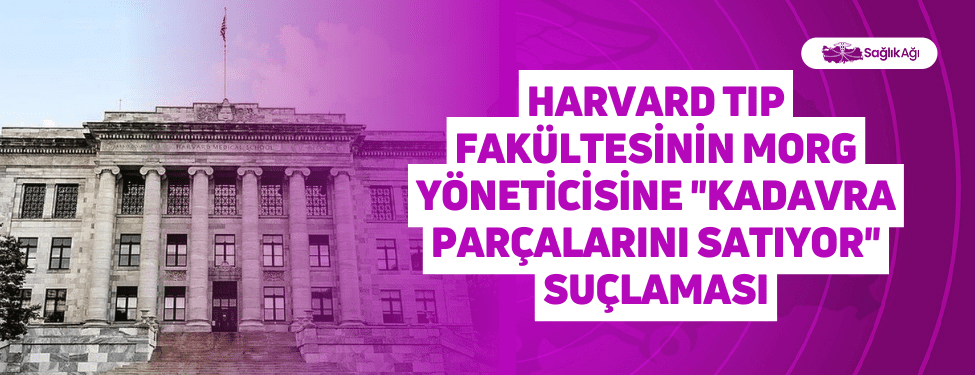 Harvard Tıp Fakültesinin Morg Yöneticisine