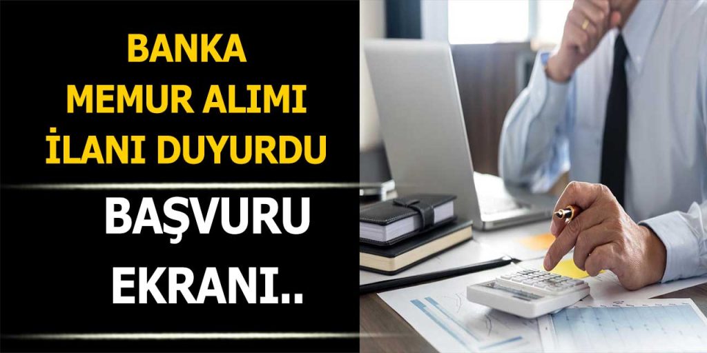 İŞBANK Banka Memur Alımı İlanı Haziran Temmuz