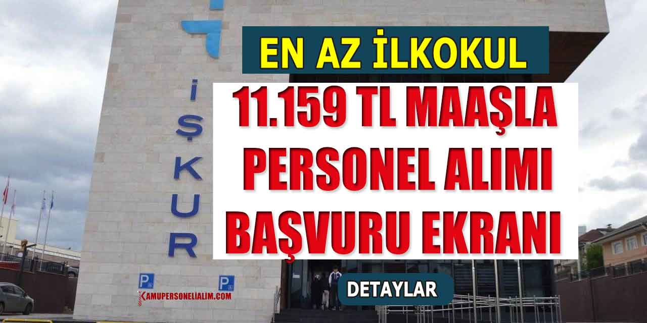 İŞKUR Yeni Güncel İlanları! İEP11.159 TL Maaşla 4 İl Personel Alımı