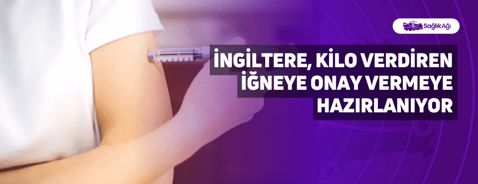 İngiltere, Kilo Verdiren İğneye Onay Vermeye Hazırlanıyor