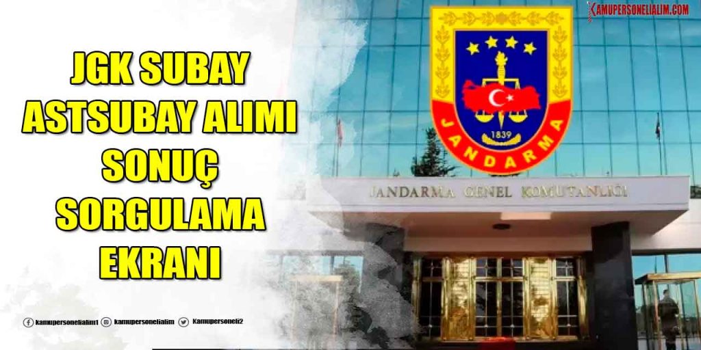 JGK 2023 Astsubay ve Subay Alımı Sonuç Sorgulama Ekranı