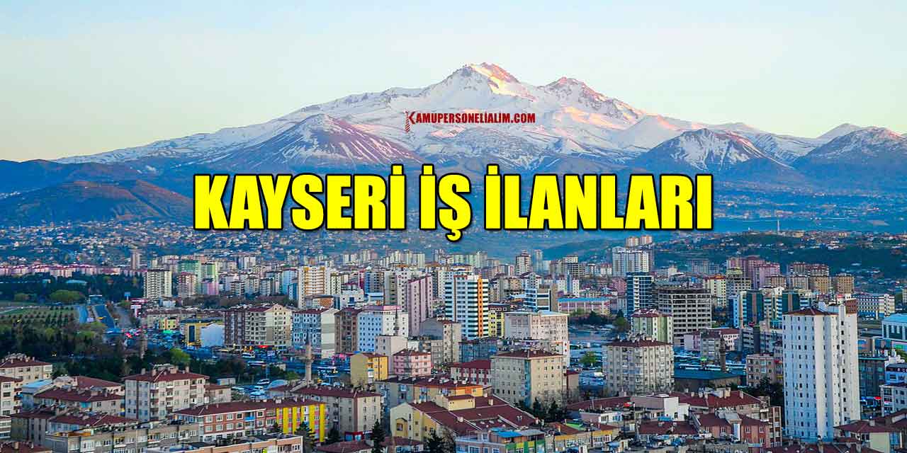 Kayseri İş İlanları