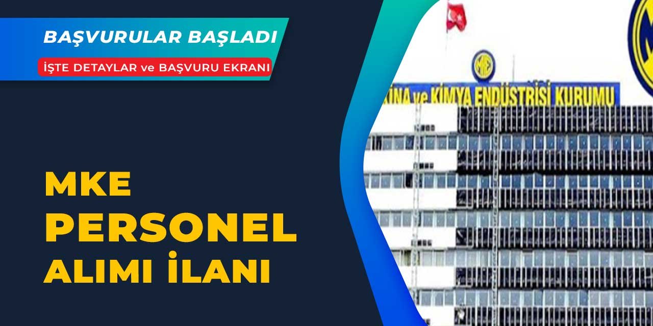MKE personel alım ilanı yayımladı
