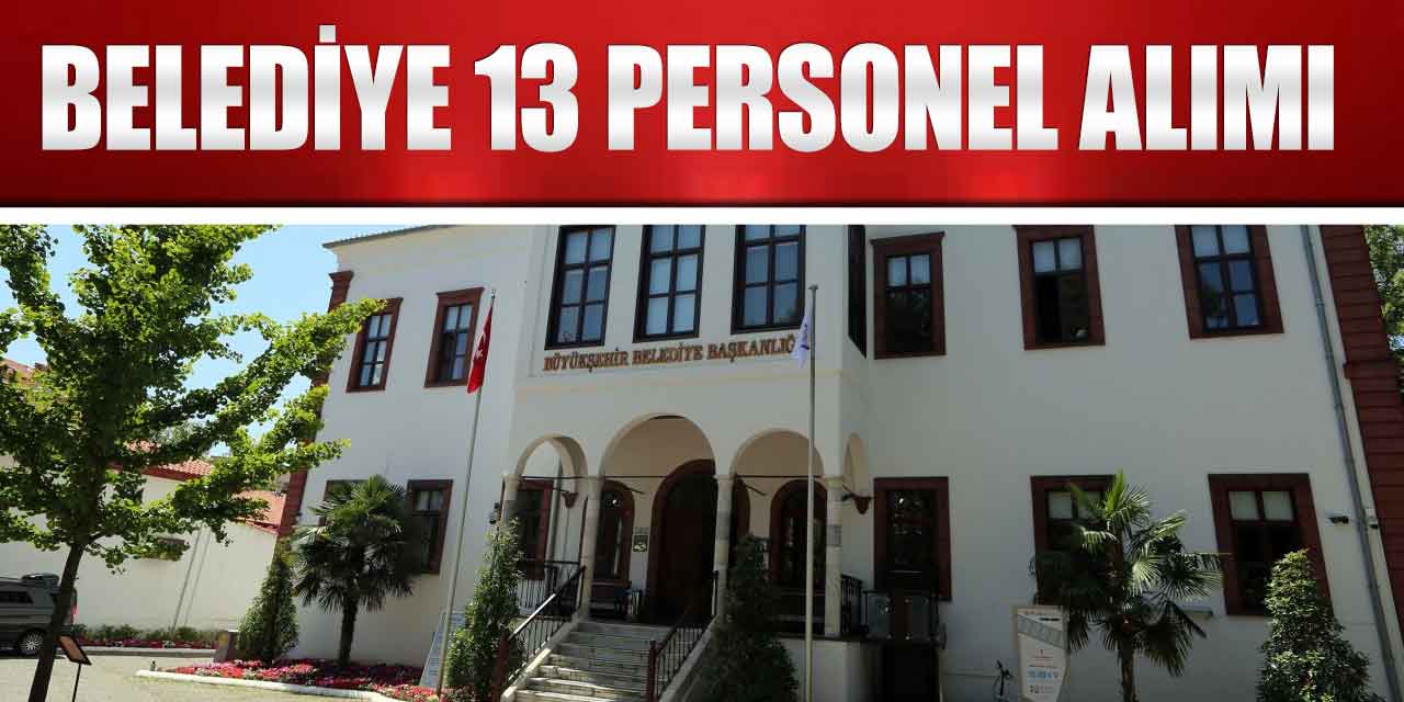Muğla Büyükşehir Belediyesi 4 Branşta 13 İşçi Alımı İlanı