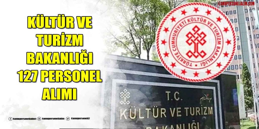 Mülakatsız Kültür Bakanlığı 127 Personel Alımı Yapacak