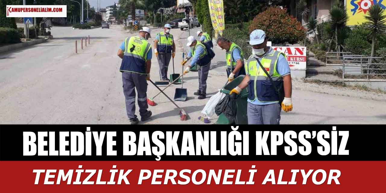 Muratpaşa Belediyesi 30 Temizlik Görevlisi Alımı Yapıyor