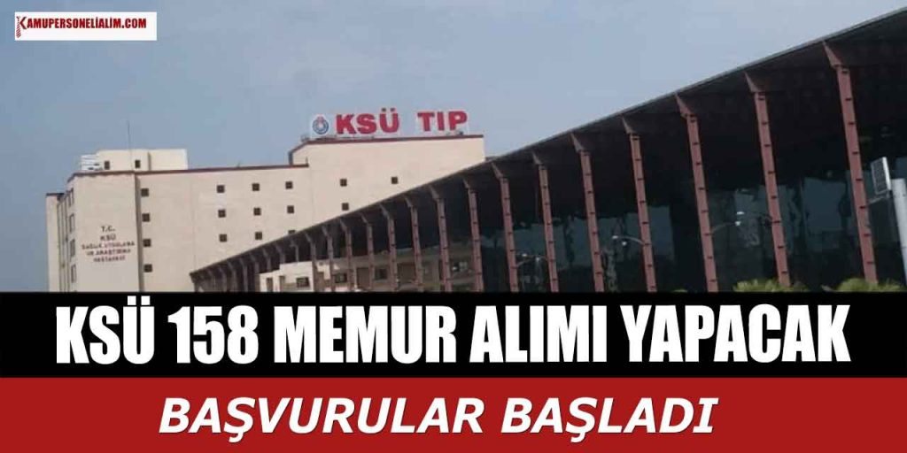 Sütçü İmam Üniversitesi 16.319 TL Maaşla 158 Memur Alımı Yapacak