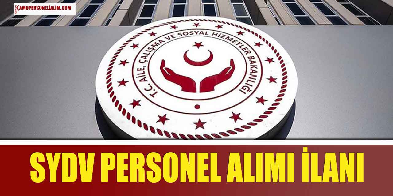 Aile Bakanlığı SYDV Eğitici Personel ve Proje Koordinasyonu Alımı İlanı
