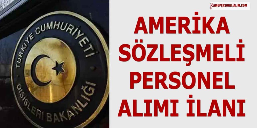 Amerika Sözleşmeli Personel Alımı! Lise MYO Lisans