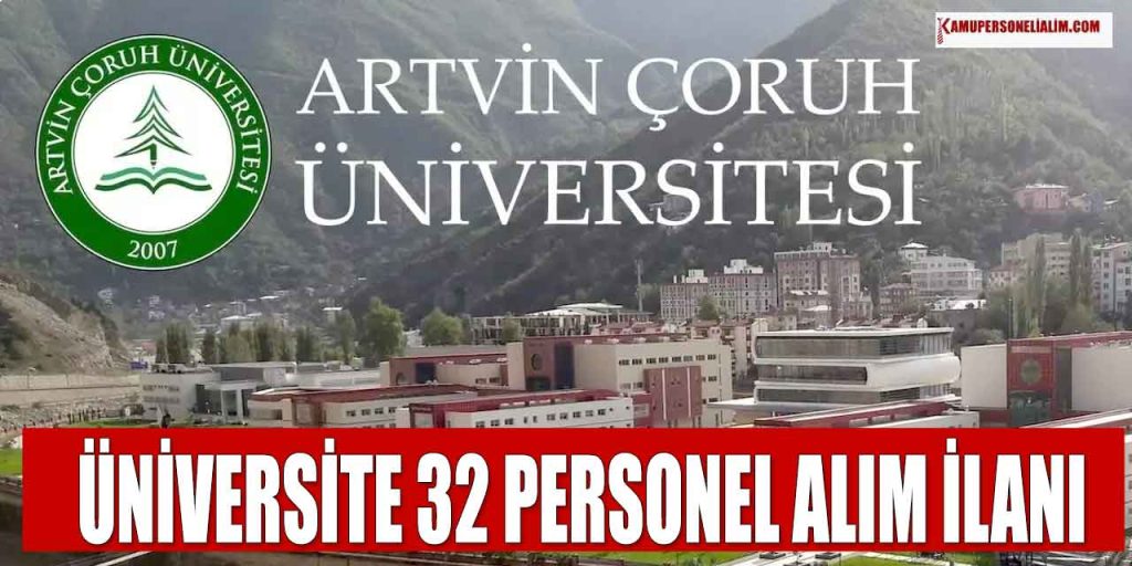 Çoruh Üniversitesi 32 Büro Personeli, Güvenlik ve Tekniker Alımı