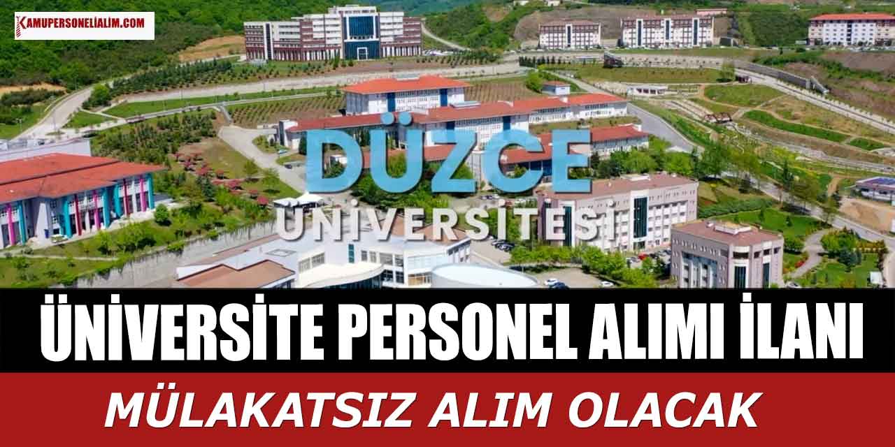 Düzce Üniversitesi KPSS Taban Puansız Sağlık Personeli Alımı! 6-20 Temmuz
