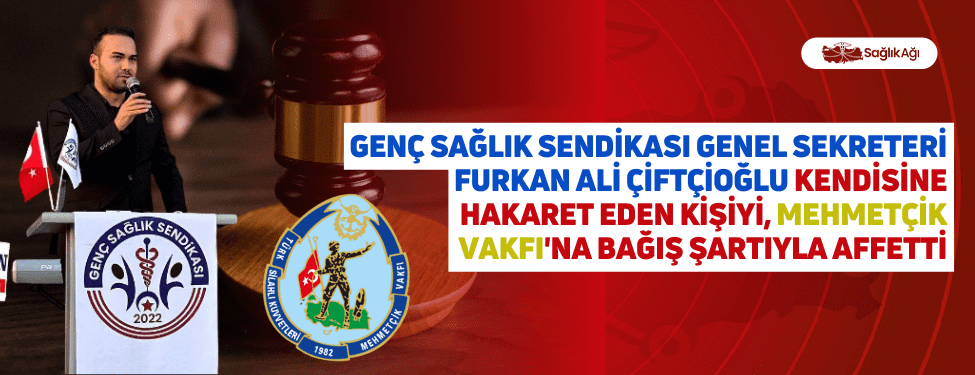 Genç Sağlık Sendikası Genel Sekreteri Furkan Ali Çiftçioğlu Kendisine Hakaret Eden Kişiyi, Mehmetçik Vakfı