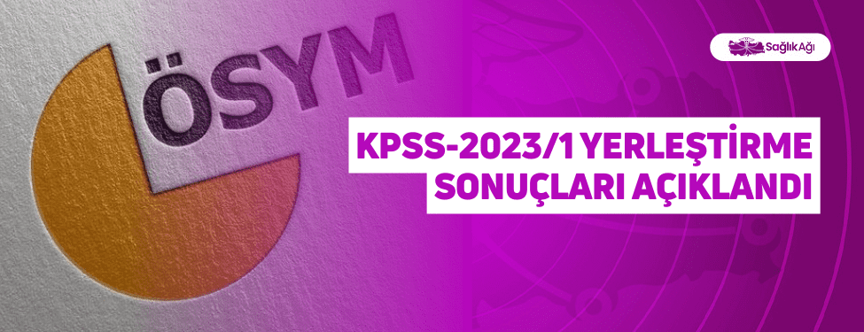 KPSS-2023/1 Yerleştirme Sonuçları Açıklandı