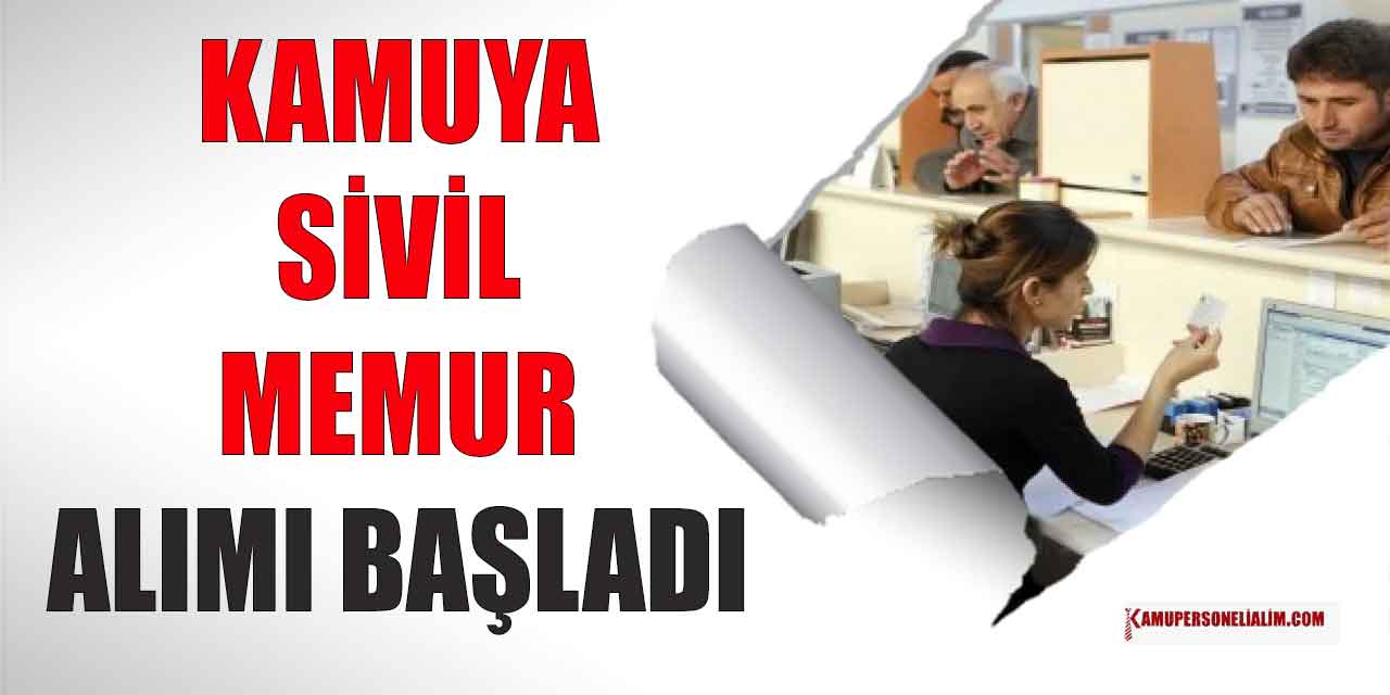 Kamuya En Az Lise Mezunu 5 Yeni Sivil Memur Alımı