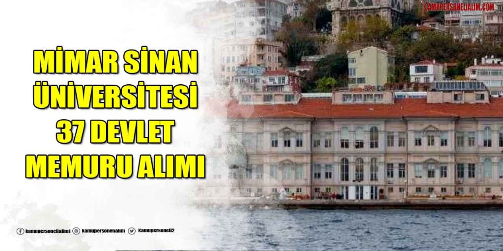 Mimar Sinan Üniversitesi 37 Devlet Memuru Alımı KPSS 50