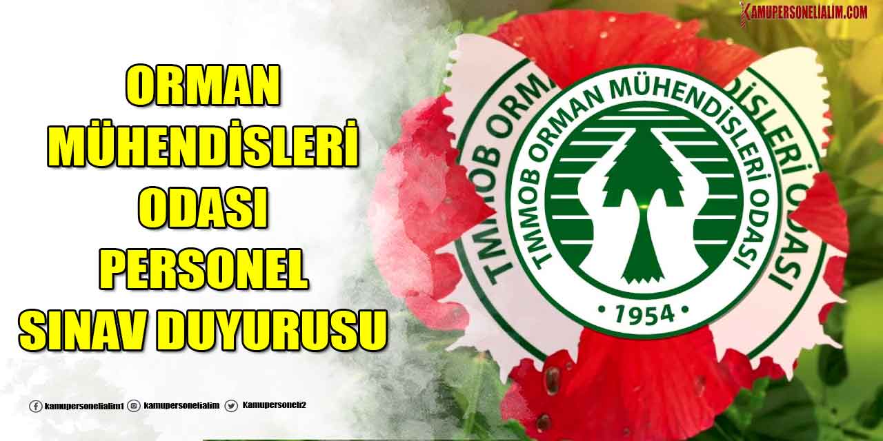 Orman Mühendisleri Odası Kamu Personeli Sınav Duyurusu
