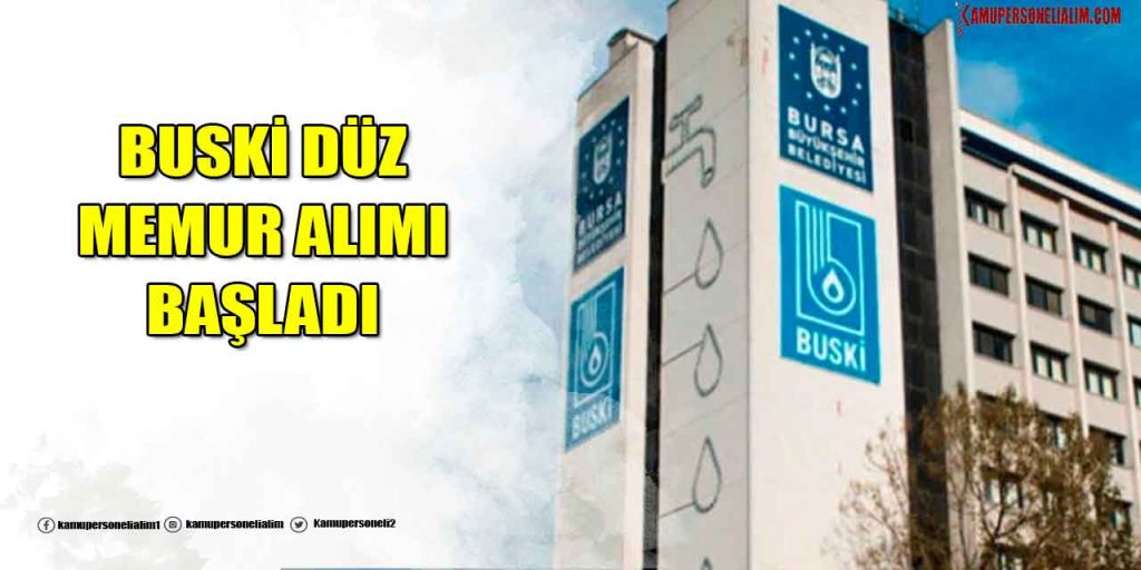 Su Kanalizasyonu BUSKİ 10 Düz Memur Alımı İlan Duyurusu