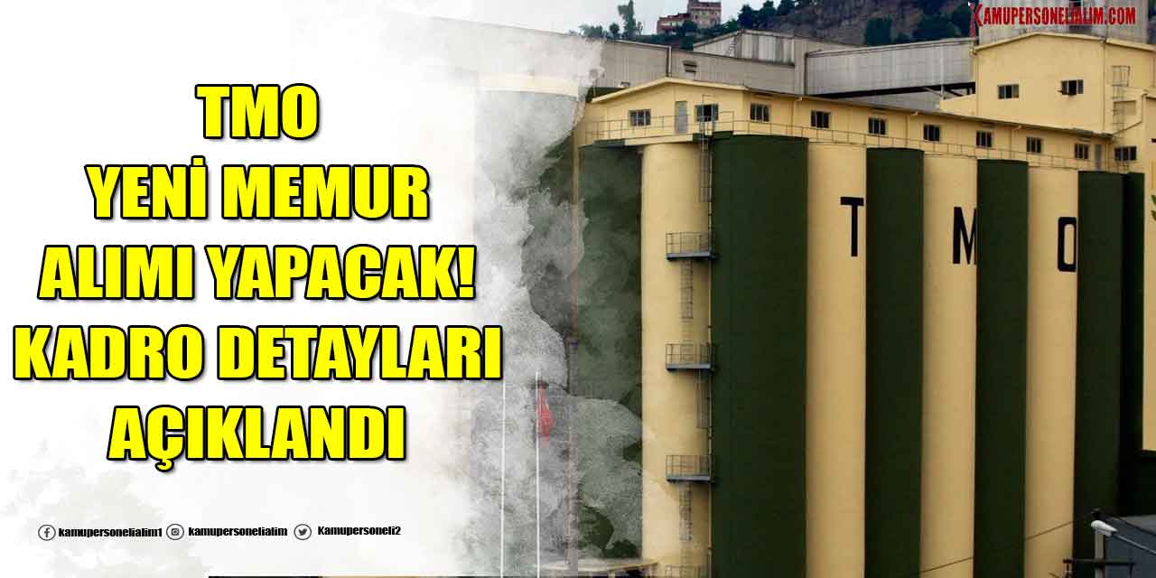 TMO 2023 KPSS’li Yeni Kamu Memuru Alımı