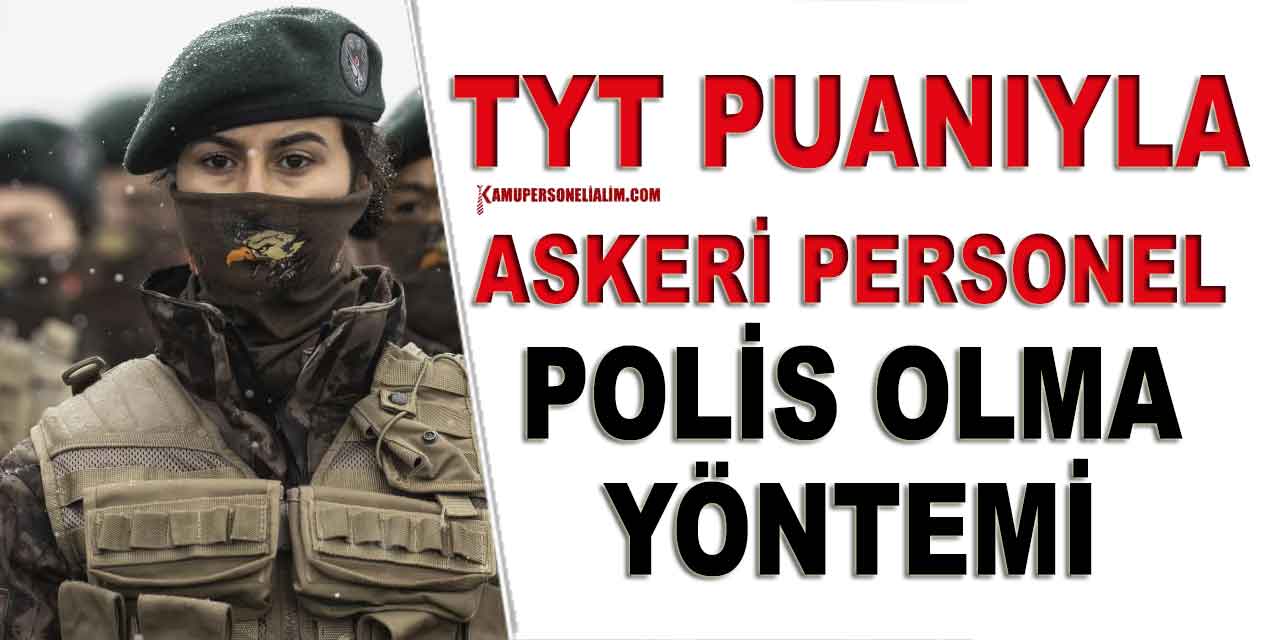 Türkiye'de TYT Puanı ile Polis ve Astsubay Olma Yöntemi