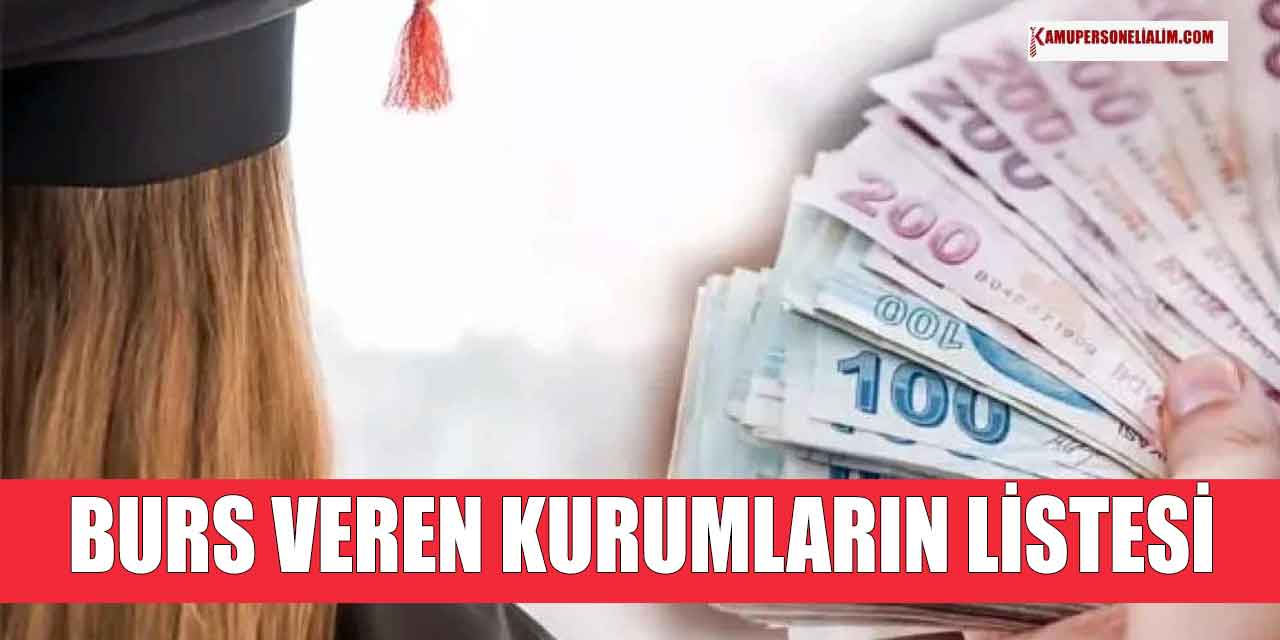 Türkiye’de Burs Veren Kurumlar 2023! Önlisans- Lisans