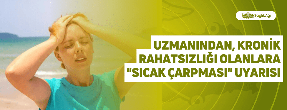 Uzmanından, Kronik Rahatsızlığı Olanlara