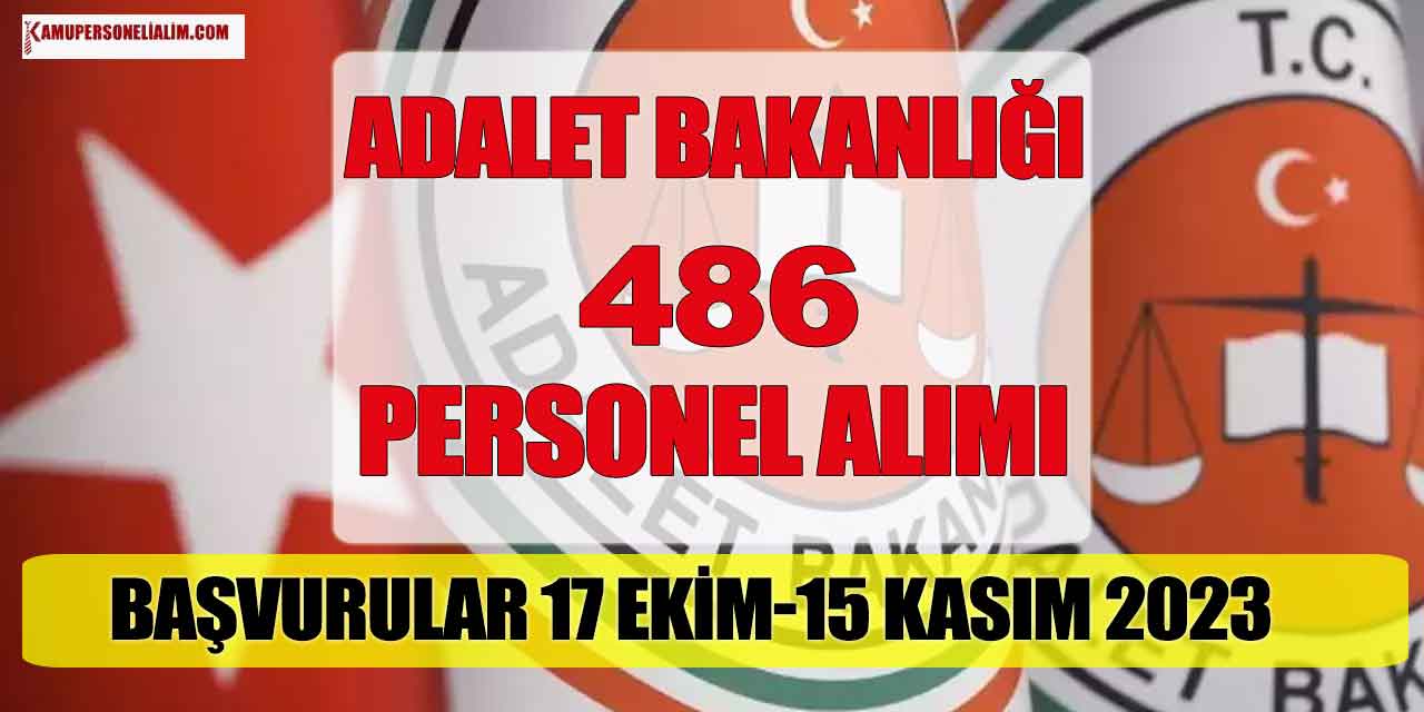 Adalet Bakanlığı 11 Branşta 486 Personel Alım Süreç Detayları