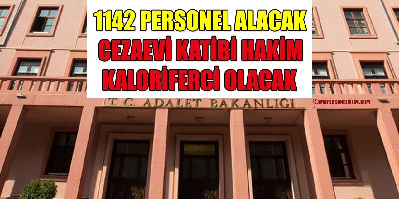 Adalet Bakanlığı CTE 1142 Cezaevi Katibi ve Kamu Personel Alımı İhdası