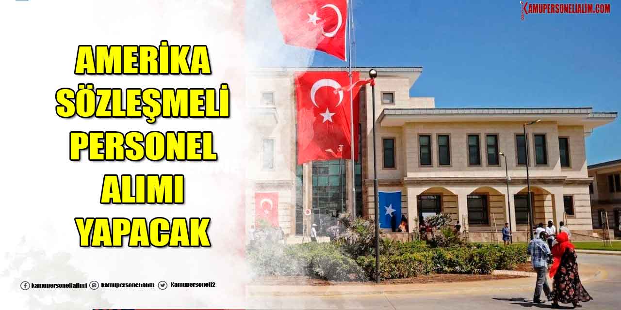 Amerika Sözleşmeli Türk Personel Alımı (Dışişleri Bakanlığı)