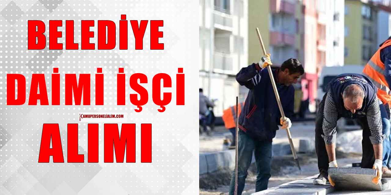 Aydın Büyükşehir Belediyesi Daimî 50 Üst Yaşla İşçi Alımı