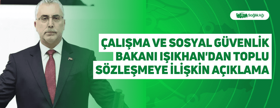 Çalışma ve Sosyal Güvenlik Bakanı Işıkhan