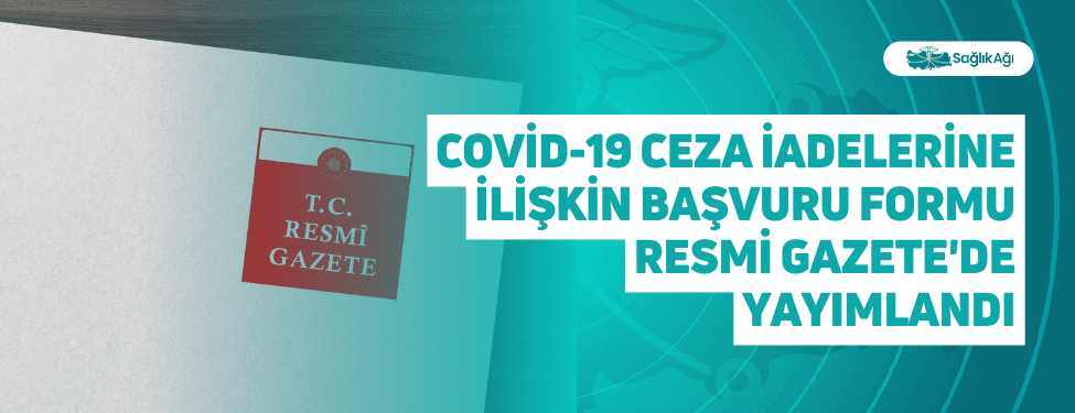 Covid-19 Ceza İadelerine İlişkin Başvuru Formu Resmi Gazete