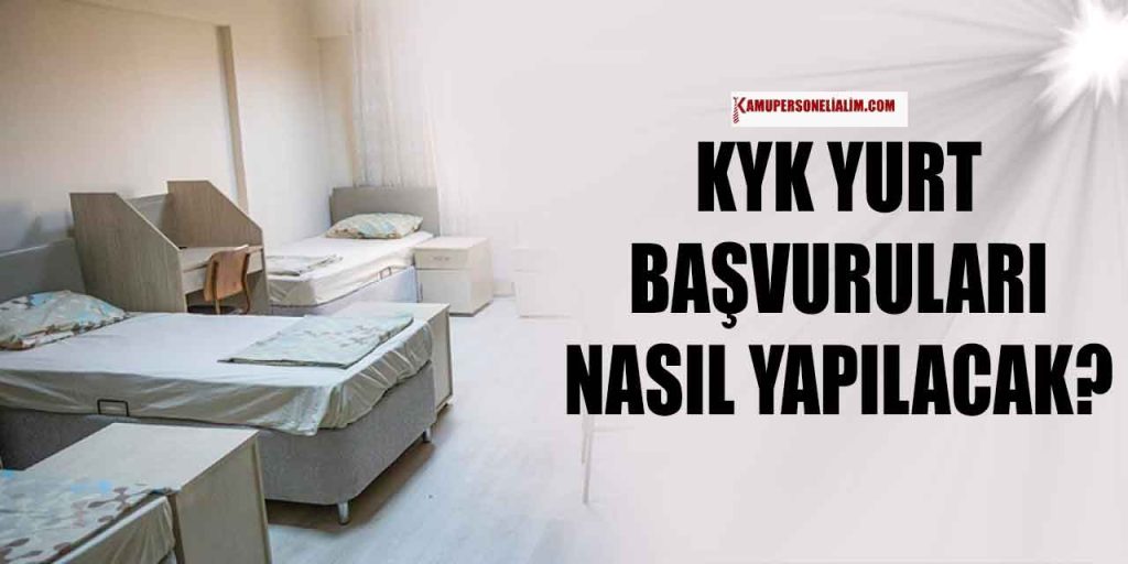 KYK Yurt Başvurusu Başladı: 2023 Başvuruları Nasıl Yapılacak?
