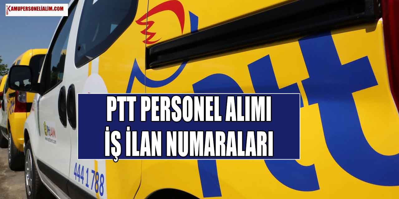 PTT Kargo İŞKUR’dan Personel Alımı! İş İlan Numaraları