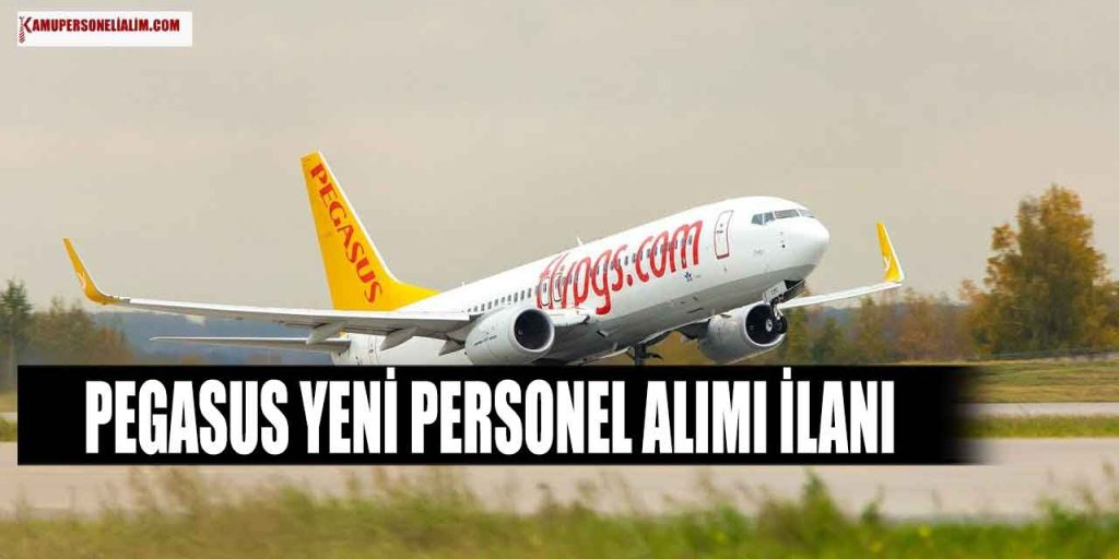 Pegasus Hibrit Çalışma ile 30 Bin TL Maaşla Personel Alımı