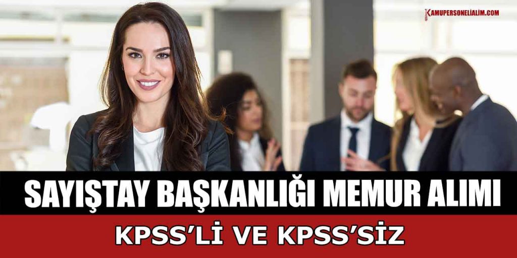 Sayıştay Başkanlığı 3 Branşta KPSS’li KPSS’siz MemurAlımı