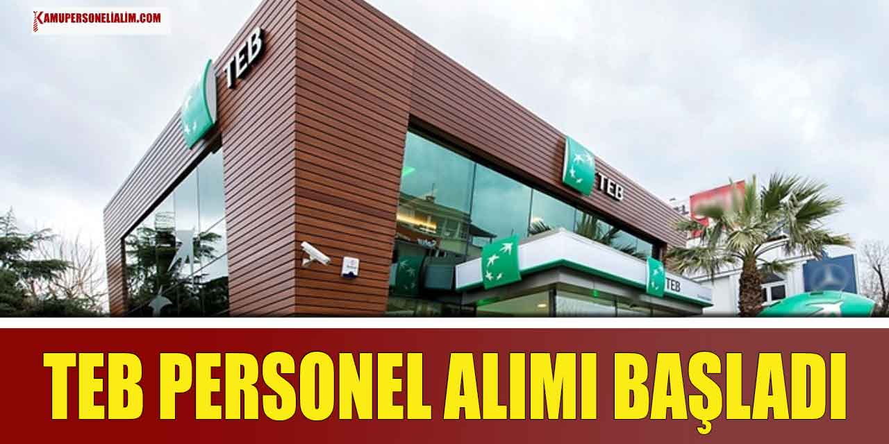 TEB Yüksek Maaşla Ağustos Ayı Personel Alımı