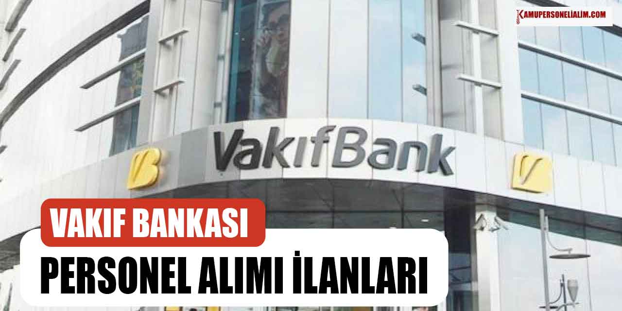 Vakıf Katılım Bankası Personel Alımı İŞKUR İlanları
