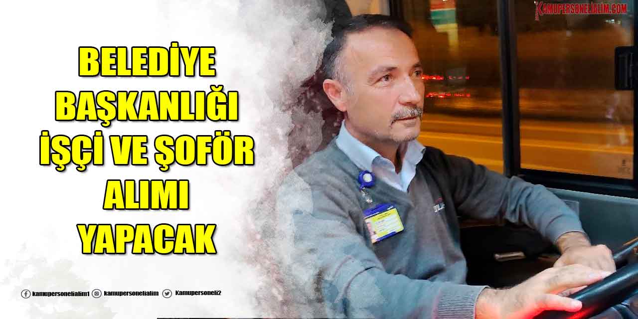 19 Mayıs Belediyesi 9 Kamu İşçi Alımı İŞKUR İlanı