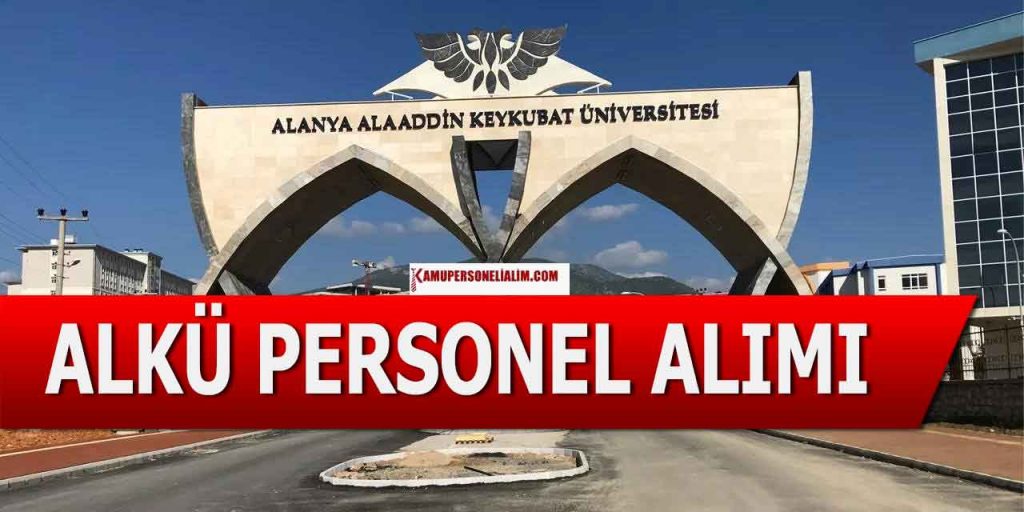 ALKÜ 45 Kamu Personeli Alımı KPSS 60 Puanla Yapılacak