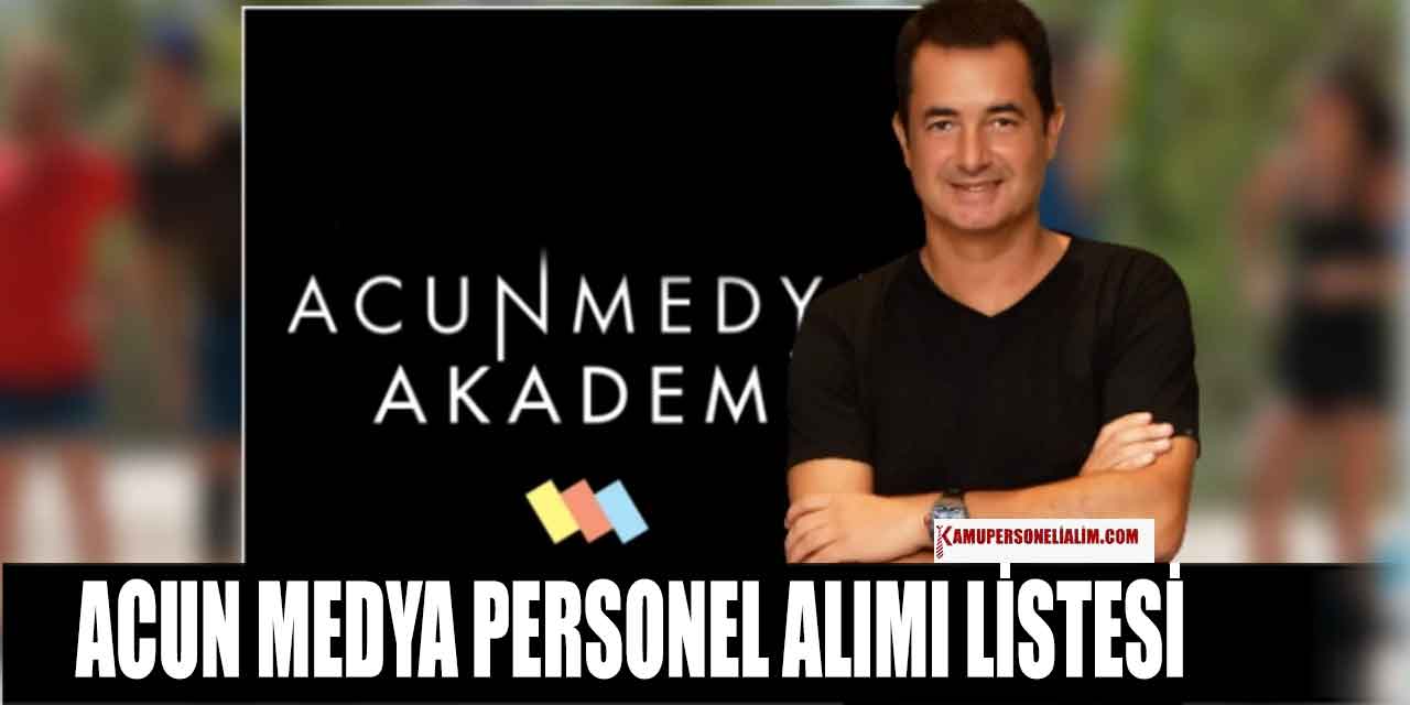 Acun Medya En Az Lise Mezunu Yüksek Maaşlı Personel Alımı