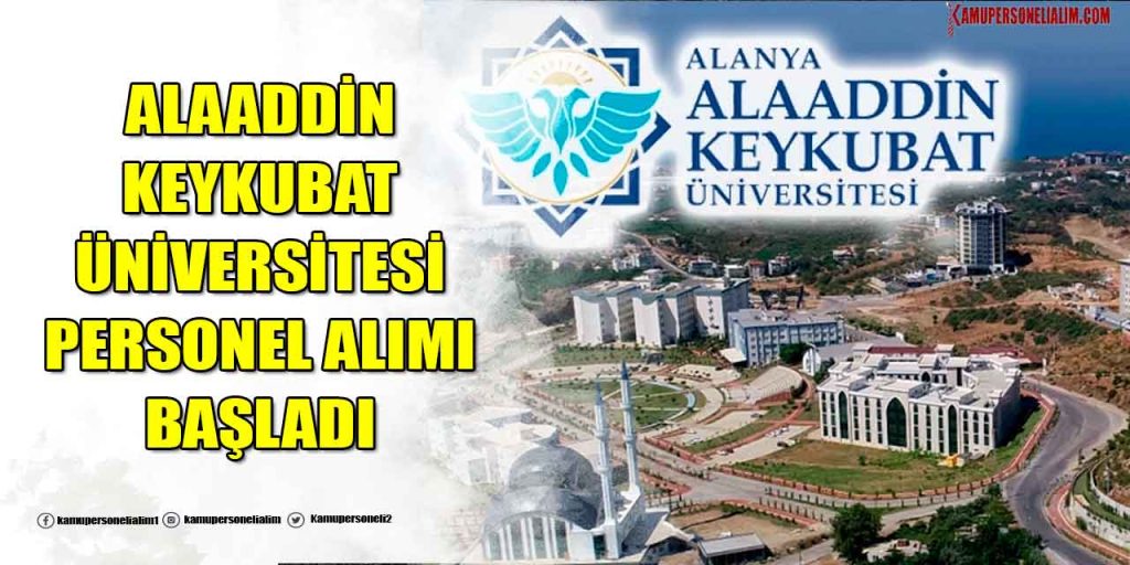 Alaaddin Keykubat Üniversitesi Mülakatsız 45 Personel Alımı