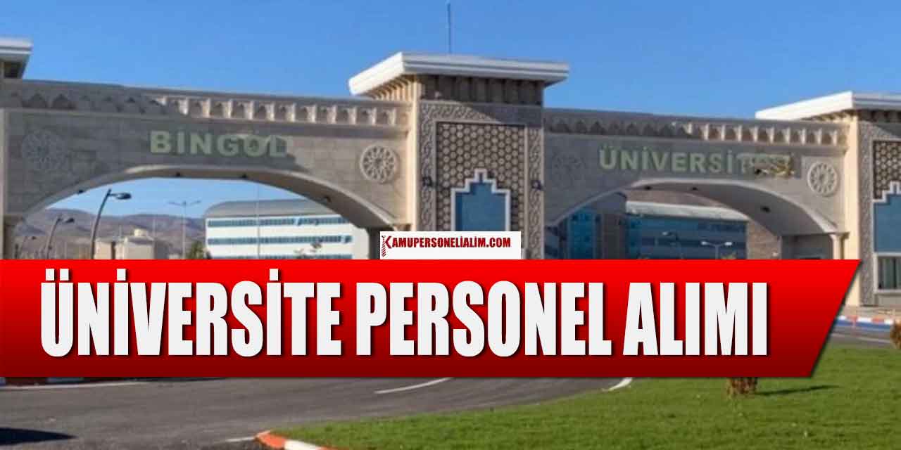Bingöl Üniversitesi KPSS 60 Taban Puanla 11 Sözleşmeli Personel Alımı