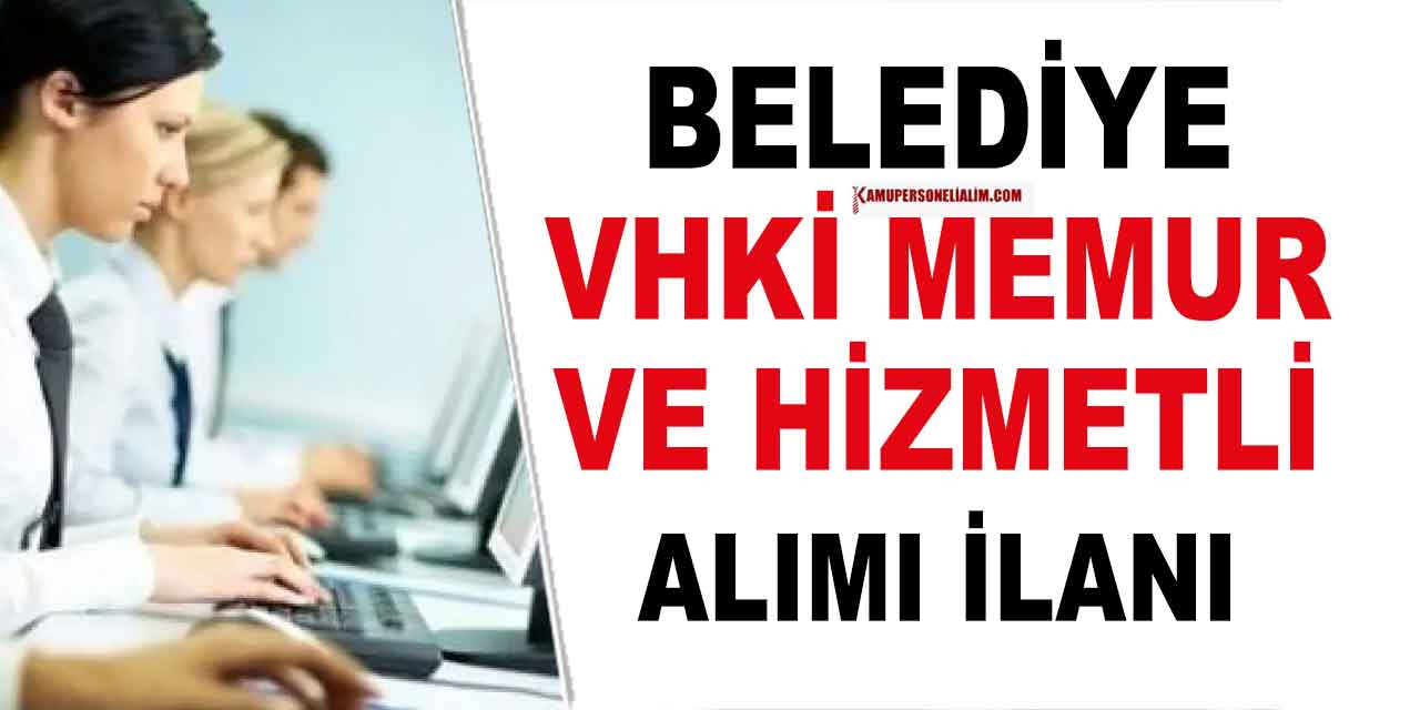 Çankaya Belediyesi 45 VHKİ, Memur ve Hizmetli Alımı Resmî Gazete